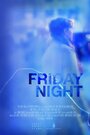 Фильм «Friday Night» скачать бесплатно в хорошем качестве без регистрации и смс 1080p