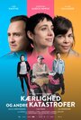 «Kærlighed og andre katastrofer» кадры фильма в хорошем качестве