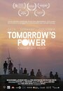 Фильм «Tomorrow's Power» смотреть онлайн фильм в хорошем качестве 720p