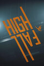 Фильм «High Fall» смотреть онлайн фильм в хорошем качестве 720p